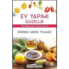 Ev Yapımı Güzellik - Döndü Mens Yılmaz