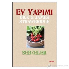 EV YAPIMI SEBZELER (CILTLI) - JAMES STRAWBRIDGE