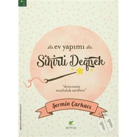 Ev Yapımı Sihirli Değnek Şermin Çarkacı Elma Yayınları
