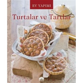 Ev Yapımı Turtalar ve Tartlar - kollektif