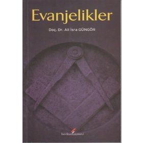 EVANJELIKLER - ALI İSRA GÜNGÖR