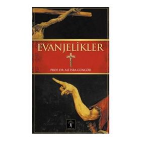 EVANJELIKLER - ALI İSRA GÜNGÖR
