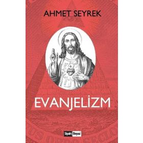 Evanjelizm - Ahmet Seyrek