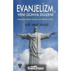 Evanjelizm Ve Yeni Dünya Düzeni - Elif Arat