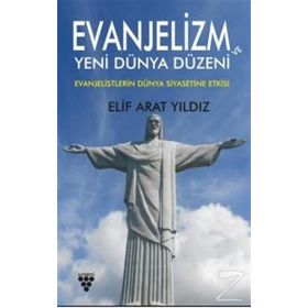 Evanjelizm Ve Yeni Dünya Düzeni - Elif Arat