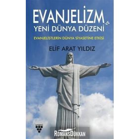 Evanjelizm Ve Yeni Dünya Düzeni - Elif Arat