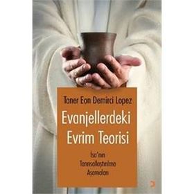 Evanjellerdeki Evrim Teorisi - Taner Eon Demirci Lopez