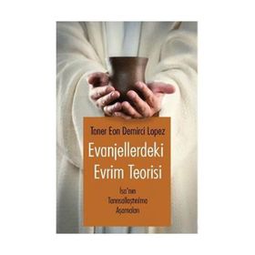 Evanjellerdeki Evrim Teorisi - Taner Eon Demirci Lopez