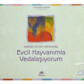 EVCIL HAYVANIMLA VEDALAŞIYORUM - MARGE EATON HEEGAARD