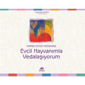 EVCIL HAYVANIMLA VEDALAŞIYORUM - MARGE EATON HEEGAARD