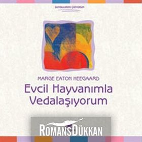 EVCIL HAYVANIMLA VEDALAŞIYORUM - MARGE EATON HEEGAARD