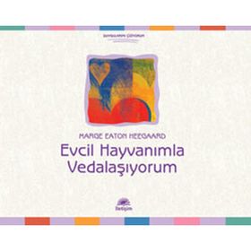 EVCIL HAYVANIMLA VEDALAŞIYORUM - MARGE EATON HEEGAARD