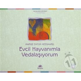 EVCIL HAYVANIMLA VEDALAŞIYORUM - MARGE EATON HEEGAARD