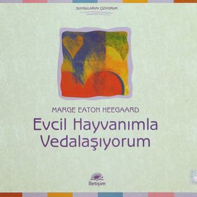 EVCIL HAYVANIMLA VEDALAŞIYORUM - MARGE EATON HEEGAARD