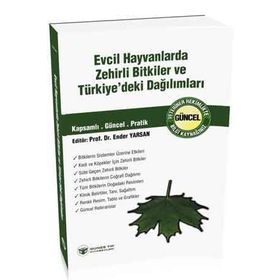 Evcil Hayvanlarda Zehirli Bitkiler ve Türkiye’deki Dağılımları - Ender Yarsan