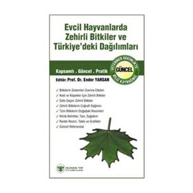 Evcil Hayvanlarda Zehirli Bitkiler ve Türkiye’deki Dağılımları - Ender Yarsan