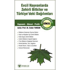 Evcil Hayvanlarda Zehirli Bitkiler ve Türkiye’deki Dağılımları - Ender Yarsan