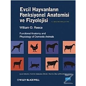 EVCIL HAYVANLARIN FONKSIYONEL ANATOMISI VE FIZYOLOJISI - WILLIAM O. REECE