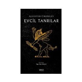 Evcil Tanrılar - Aleister Crowley