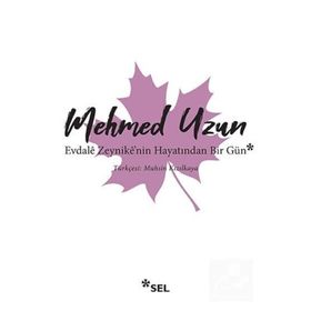 Evdalê Zeynikê'nin Hayatından Bir Gün - Mehmed Uzun