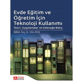Evde Eğitim ve Öğretim İçin Teknoloji Kullanımı - Pegem Akademi Yayıncılık