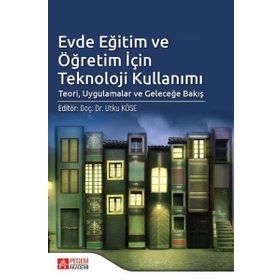 Evde Eğitim ve Öğretim İçin Teknoloji Kullanımı - Pegem Akademi Yayıncılık