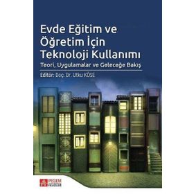 Evde Eğitim ve Öğretim İçin Teknoloji Kullanımı - Pegem Akademi Yayıncılık