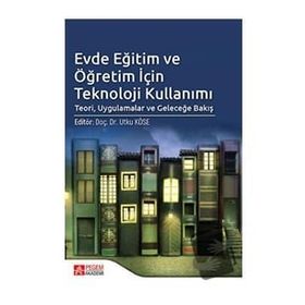 Evde Eğitim ve Öğretim İçin Teknoloji Kullanımı - Pegem Akademi Yayıncılık