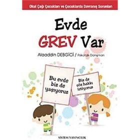 EVDE GREV VAR OKUL ÇAĞI ÇOCUKLARI VE ÇOCUKLARDA DAVRANIŞ SORUNLARI - ALAADDIN DEBGICI