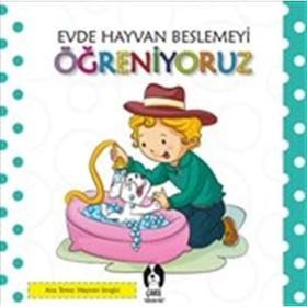 Evde Hayvan Beslemeyi Öğreniyoruz - kollektif