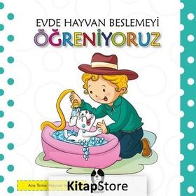 Evde Hayvan Beslemeyi Öğreniyoruz - kollektif