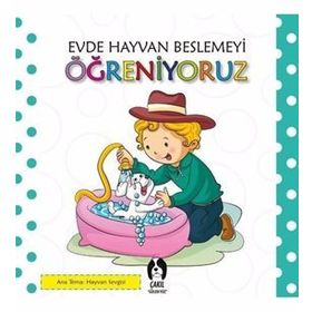 Evde Hayvan Beslemeyi Öğreniyoruz - kollektif