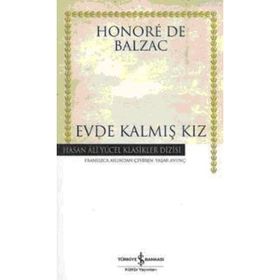 EVDE KALMIŞ KIZ - HONORE DE BALZAC