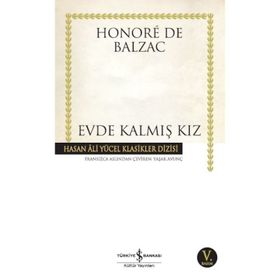 EVDE KALMIŞ KIZ - HONORE DE BALZAC