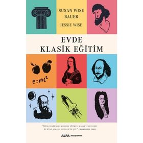 Evde Klasik Eğitim - Susan Wise Bauer