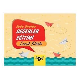 Evde Okulda Değerler Eğitimi Çocuk Kitabı - Semiha Önder / Büşra Yüksel - Harf Eğitim Yayınları