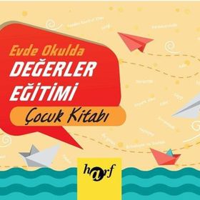Evde Okulda Değerler Eğitimi Çocuk Kitabı - Semiha Önder / Büşra Yüksel - Harf Eğitim Yayınları
