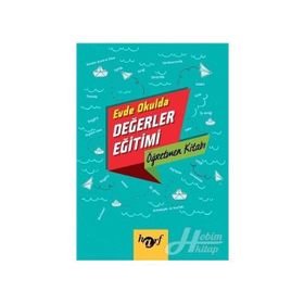 Evde Okulda Değerler Eğitimi - Öğretmen Kitabı - Kolektif