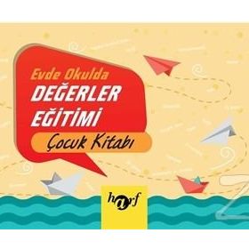 Evde Okulda Değerler Eğitimi - Öğretmen Kitabı - Kolektif