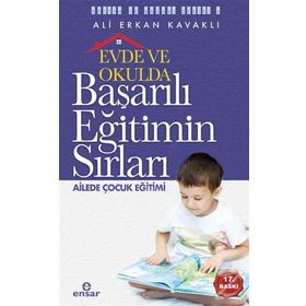 EVDE VE OKULDA BAŞARILI EĞİTİMİN SIRLARI - ALI ERKAN KAVAKLI
