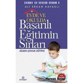 EVDE VE OKULDA BAŞARILI EĞİTİMİN SIRLARI - ALI ERKAN KAVAKLI