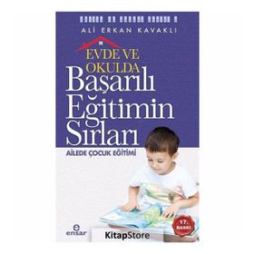 EVDE VE OKULDA BAŞARILI EĞİTİMİN SIRLARI - ALI ERKAN KAVAKLI