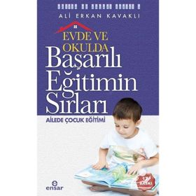 EVDE VE OKULDA BAŞARILI EĞİTİMİN SIRLARI - ALI ERKAN KAVAKLI