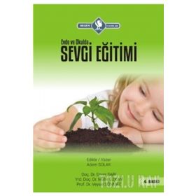 Evde ve Okulda Sevgi Eğitimi - Adem Solak Enver Sarı Mahir Özkan Veysel Sönmez