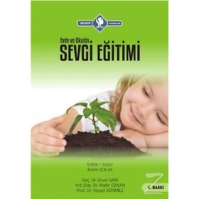 Evde ve Okulda Sevgi Eğitimi - Adem Solak Enver Sarı Mahir Özkan Veysel Sönmez