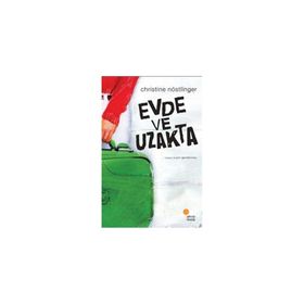 EVDE VE UZAKTA - CHRISTINE NÖSTLİNGER