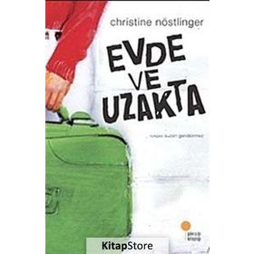 EVDE VE UZAKTA - CHRISTINE NÖSTLİNGER