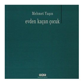 EVDEN KAÇAN ÇOCUK - MEHMET YAŞIN
