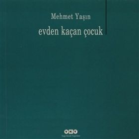 EVDEN KAÇAN ÇOCUK - MEHMET YAŞIN