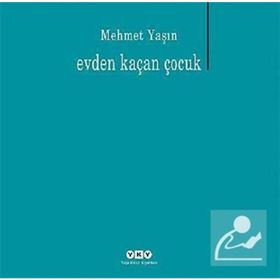 EVDEN KAÇAN ÇOCUK - MEHMET YAŞIN